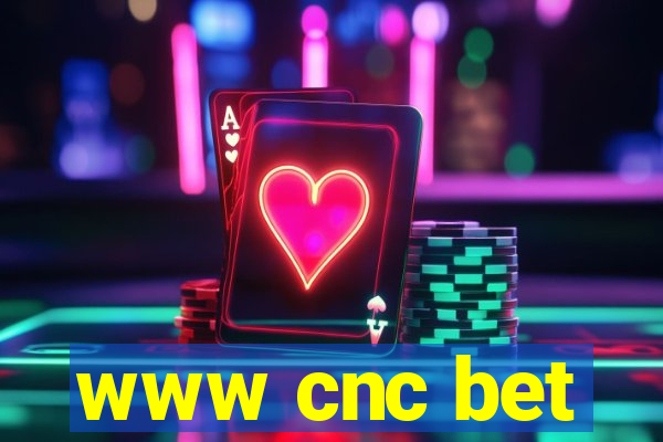 www cnc bet